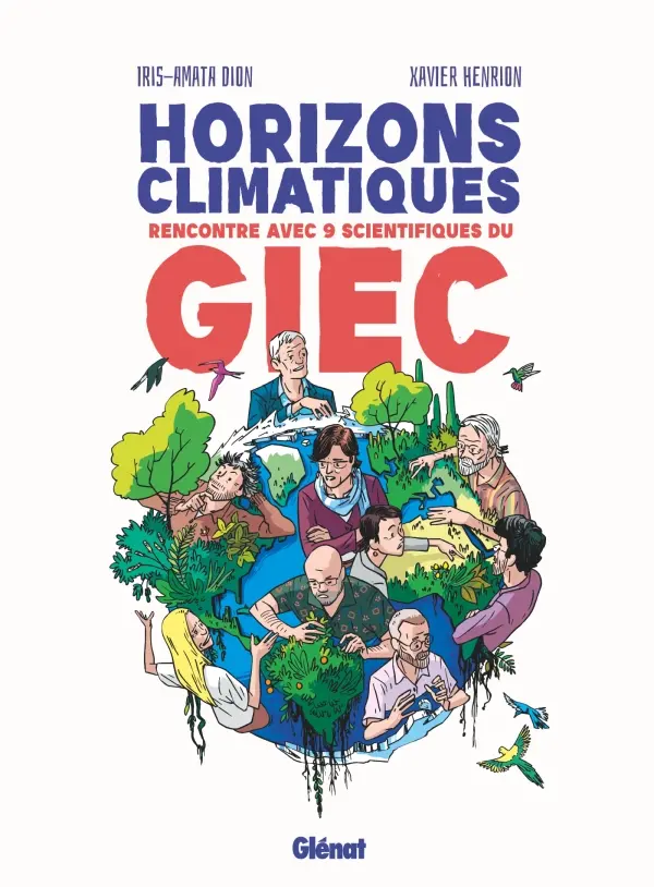 Couverture du livre Horizons climatiques : Rencontre avec neuf scientifiques du <abbr>GIEC</abbr>