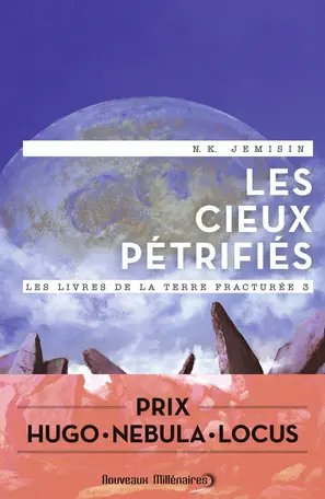 Couverture du livre Les livres de la terre fracturée, tome 3 : Les cieux pétrifiés