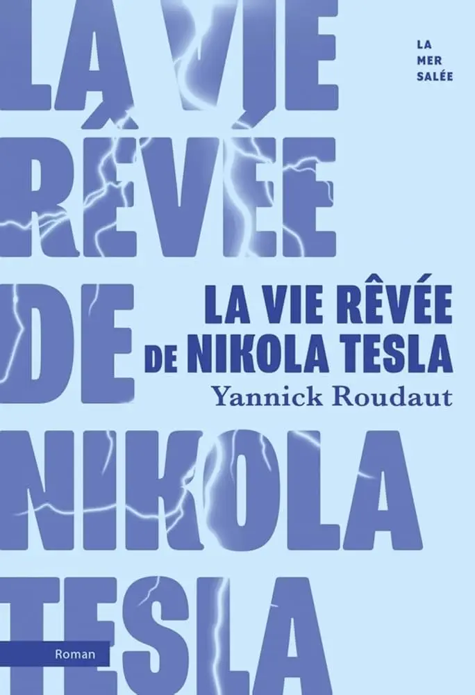 Couverture du livre La vie rêvée de Nikola Tesla