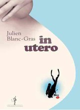 Jour 30 : Pressé - <a href='/2015/11/ma-critique-de-in-utero-de-julienblanc-gras/'>In utero</a> de Julien Blanc-Gras<br />Quand on me parle d’empressement, d’impatience… je repense à ces mois pendant lesquels on se prépare à devenir papa.